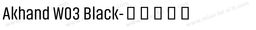 Akhand W03 Black字体转换